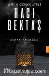 Aşkın Çoban Ateşi Hacı Bektaş