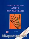 Anadolu'da Bulunan Antik Tıp Aletleri / 30-A-1