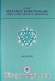 Ünlü Selçuklu Komutanları