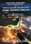 Yeryüzünde Aydınlanma Aklın Özgürleşmesi ve Yarım Kalan Bir Aşk Hikayesi: Türk Aydınlanması