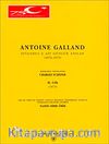 Antonie Galland İstanbul'a Ait Günlük Hatıralar Cilt 2 / 1673