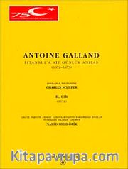 Antonie Galland İstanbul'a Ait Günlük Hatıralar Cilt 2 / 1673