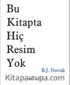 Bu Kitapta Hiç Resim Yok