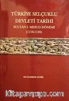Türkiye Selçuklu Devleti Tarihi Sultan Mesud Dönemi (1116-1155)