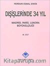 Dışişlerinde 34 Yıl (Cilt 3)  Madrid Paris Londra Büyükelçiliği