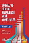 Sosyal ve Liberal Bilimlerde Yeni Yönelimler 3. Cilt