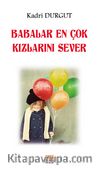 Babalar En Çok Kızlarını Sever