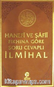 Hanefi ve Şafii Fıkhına Göre Soru Cevaplı İlmihal