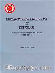 Erzurum Beylerbeyliği ve Teşkilatı