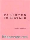 Tarihten Sohbetler