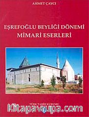 Eşrefoğlu Beyliği Dönemi Mimari Eserleri