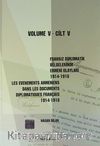 Fransız Diplomatik Belgelerinde Ermeni Olayları (1914-1918) Cilt 5