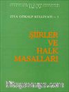 Şiirler ve Halk Masalları & Ziya Gökalp Külliyatı-1
