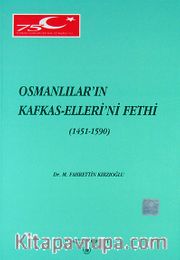 Osmanlılar'ın Kafkas Elleri'ni Fethi (1451-1590)