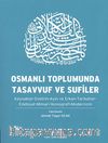 Osmanlı Toplumunda Tasavvuf ve Sufiler