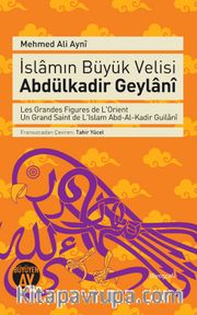 İslamın Büyük Velisi Abdülkadir Geylani