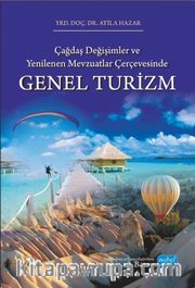 Çağdaş Değişimler ve Yenilenen Mevzuatlar Çerçevesinde Genel Turizm