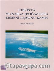 Kıbrıs'ta Monarga (Boğaztepe) Ermeni Lejyonu Kampı
