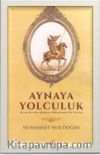 Aynaya Yolculuk
