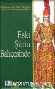 Eski Şiirin Bahçesinde