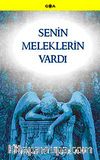 Senin Meleklerin Vardı