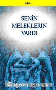 Senin Meleklerin Vardı