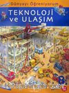 Teknoloji ve Ulaşım / Dünyayı Öğreniyorum