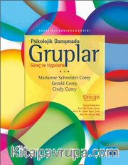 Psikolojik Danışmada Gruplar <br /> Süreç ve Uygulama