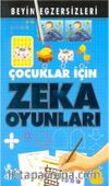Beyin Egzersizleri 3 / Çocuklar İçin Zeka Oyunları (4-6 Yaş)