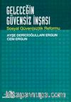 Geleceğin Güvensiz İnşası