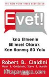 Evet! & İkna Etmenin Bilimsel Olarak Kanıtlanmış 50 Yolu