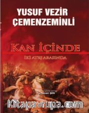 Kan İçinde <br /> İki Ateş Arasında