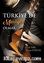 Türkiye’de Müzisyen Olmak