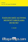 İlkeler Işığı Altında Medeni Yargılama Hukuku