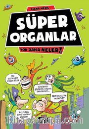 Süper Organlar / Yok Daha Neler!