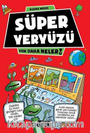 Süper Yeryüzü / Yok Daha Neler!