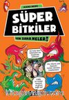 Süper Bitkiler / Yok Daha Neler!
