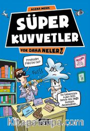 Süper Kuvvetler / Yok Daha Neler!