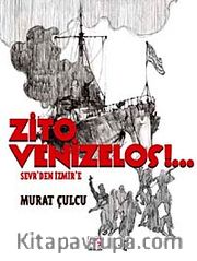 Zito Venizelos <br /> Sevr'den İzmir'e