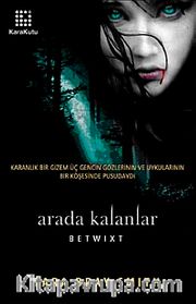 Arada Kalanlar <br /> Betwixt
