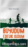 Büyüdüm Çocuk Oldum