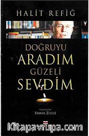 Doğruyu Aradım Güzeli Sevdim