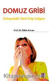Domuz Gribi & Dünyadaki Yeni Grip Salgını