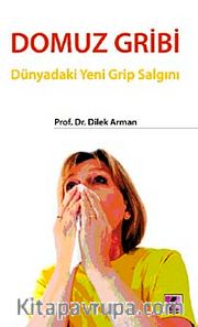 Domuz Gribi <br /> Dünyadaki Yeni Grip Salgını