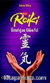 Gerçek Reiki Üstatlığına Giden Yol