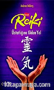Gerçek Reiki Üstatlığına Giden Yol