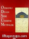 Osmanlı Divan Şiiri Üzerine Metinler