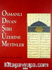 Osmanlı Divan Şiiri Üzerine Metinler