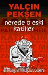 Nerede O Eski Katiller