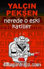 Nerede O Eski Katiller